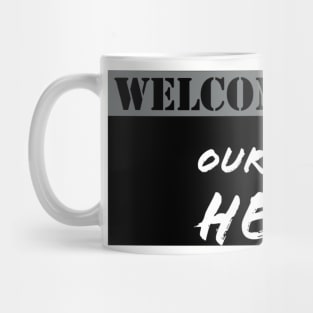 WELCOME HOME SOLDIER Mug